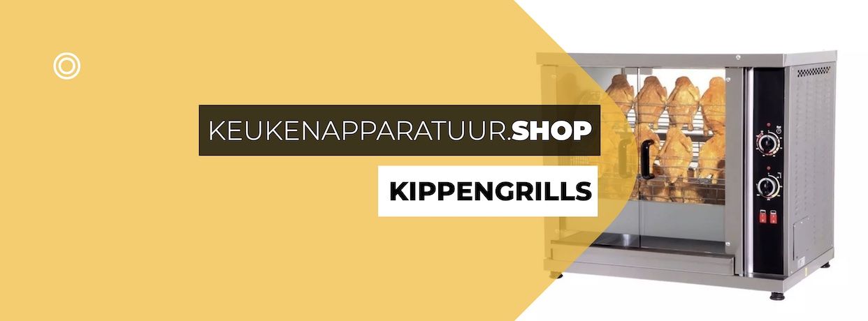 Kippengrills Koopt u Veilig Online bij KeukenApparatuur.Shop. Ook Lease én Financiering.
