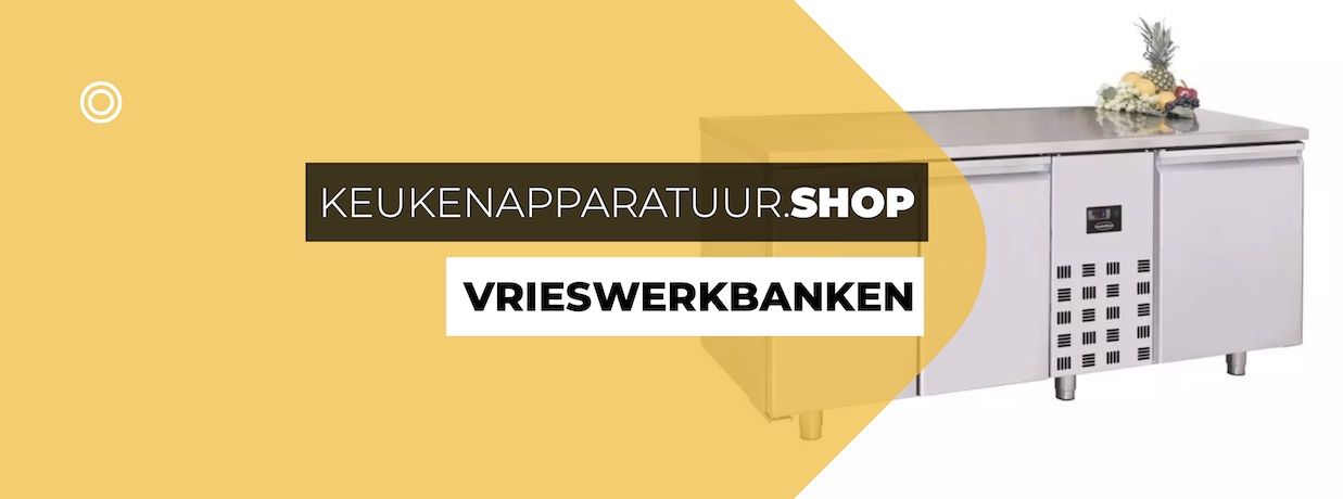 Vrieswerkbanken Koopt u Veilig Online bij KeukenApparatuur.Shop. Ook Lease én Financiering.